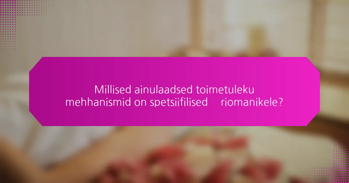 Millised ainulaadsed toimetuleku mehhanismid on spetsiifilised äriomanikele?