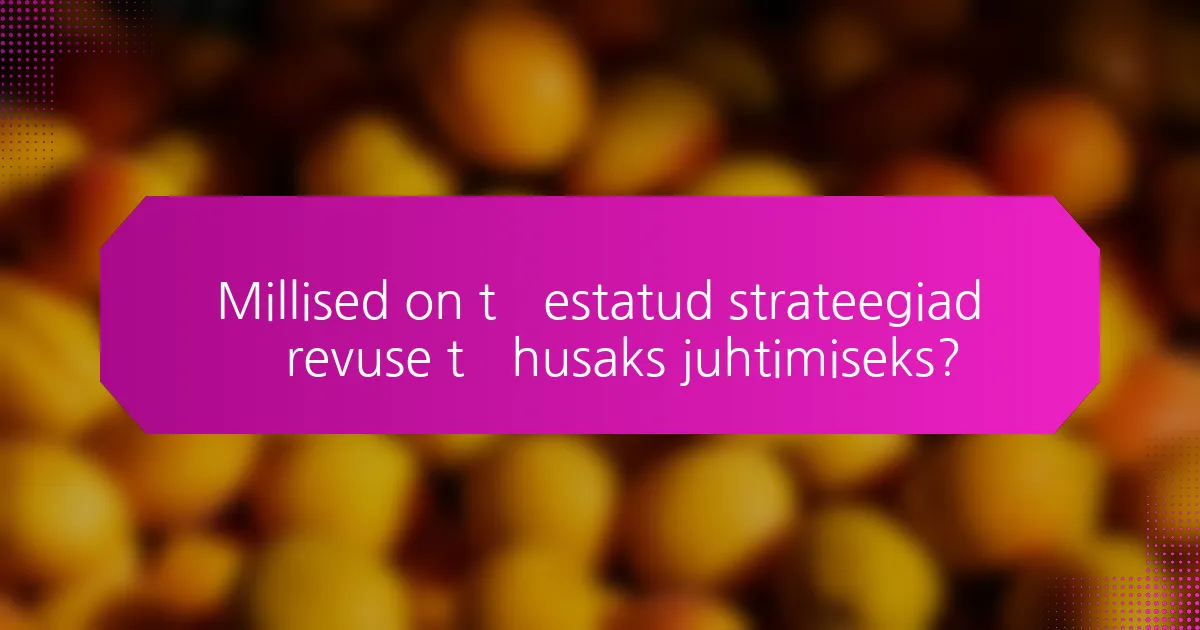 Millised on tõestatud strateegiad ärevuse tõhusaks juhtimiseks?