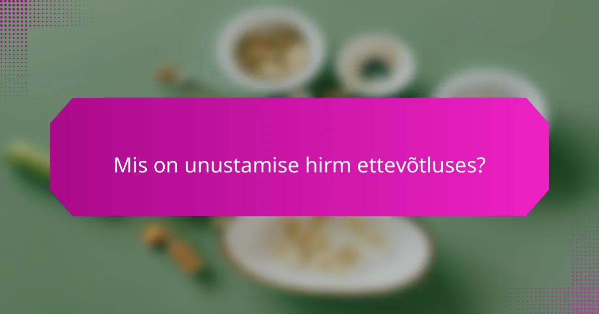 Mis on unustamise hirm ettevõtluses?